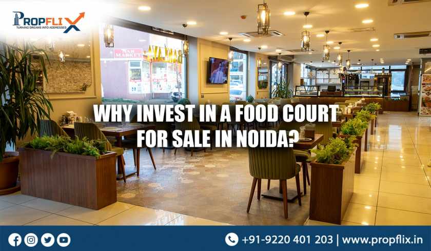 Why Invest in a Food Court for Sale in Noida.